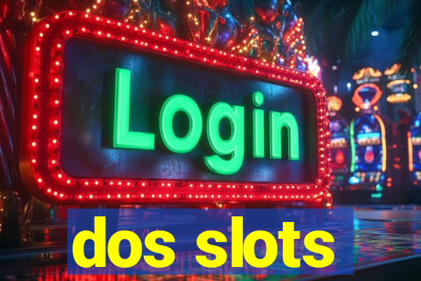 dos slots